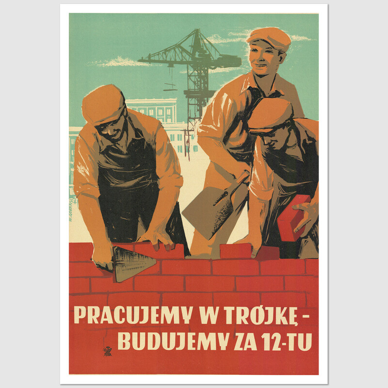 Pocztówka Pracujemy w Trójkę Budujemy za Dwunastu, Wiktor Górka